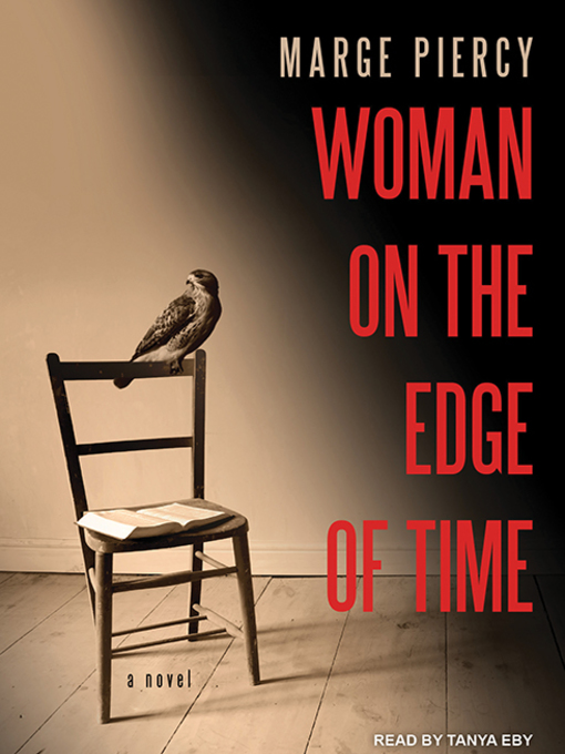 Title details for Woman on the Edge of Time by Marge Piercy - Wait list
